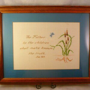 Isaiah 38 Scripture Verse The Father-Cattails Cross Stitch Sampler 14" x 18"
